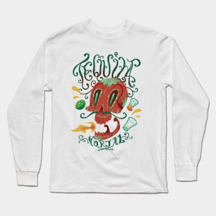 Tequila Mortal Long Sleeve T-Shirt